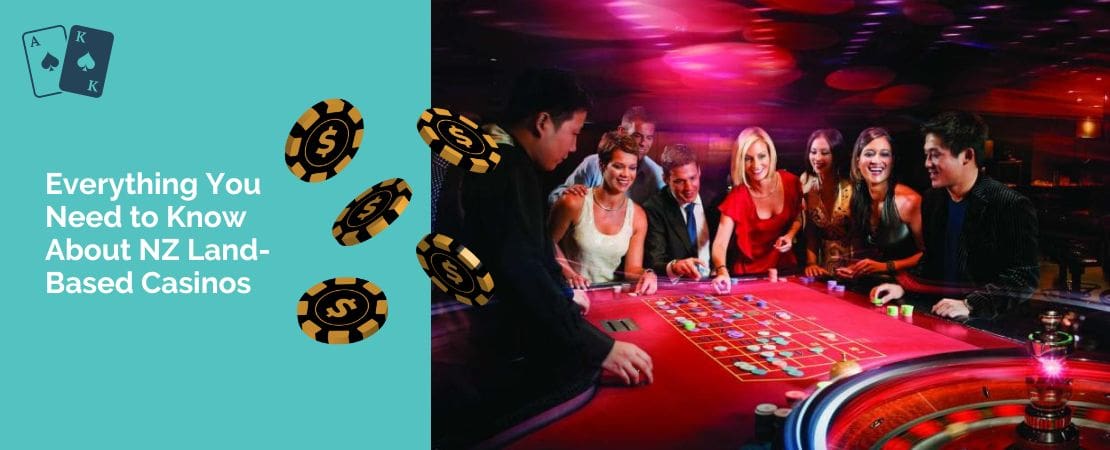 Everything You Need to Know About NZ Land-Based Casinos